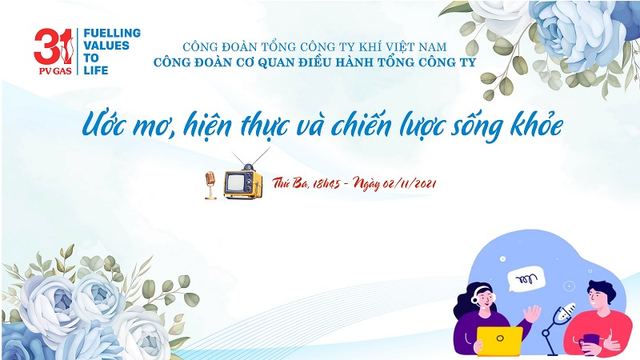 PV GAS Operational Divisions’ Trade Union organizes "Journey to a healthy life" talk show PV GAS Operational Divisions’ Trade Union organizes "Journey to a healthy life" talk show