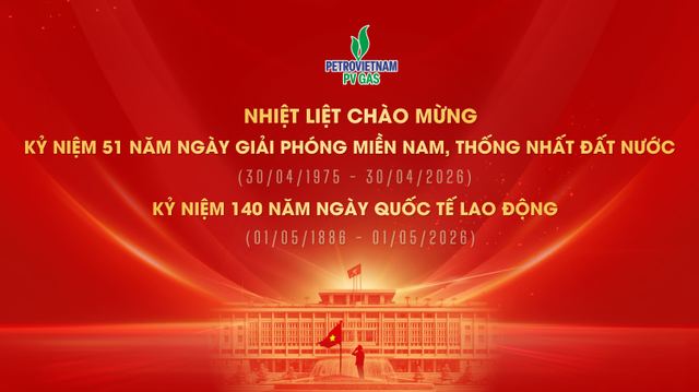 PV GAS lan tỏa khí thế 30/4: Tự hào truyền thống, vững vàng dòng chảy năng lượng quốc gia